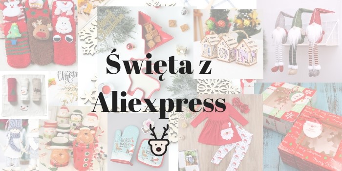 Święta z Aliexpress – co warto zamówić?