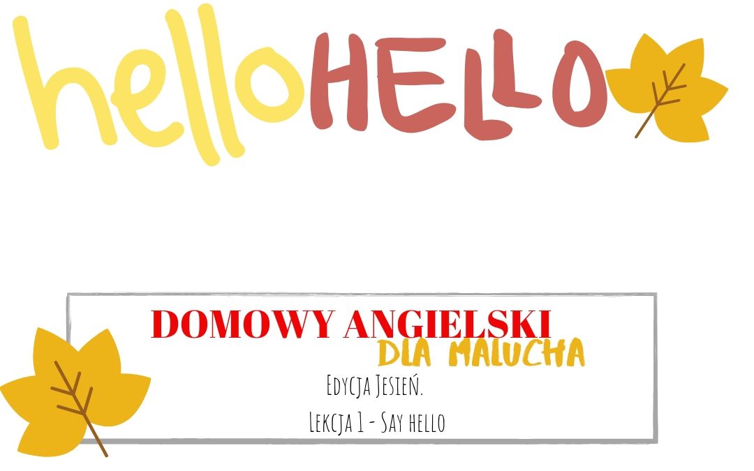 domowy angielski dla malucha lekcja 1