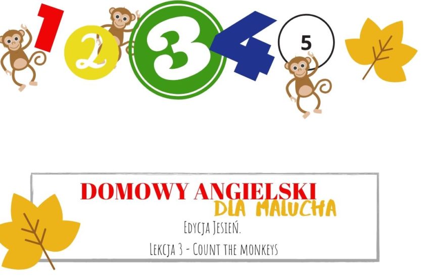 Domowy angielski dla malucha #3 – Count the monkeys